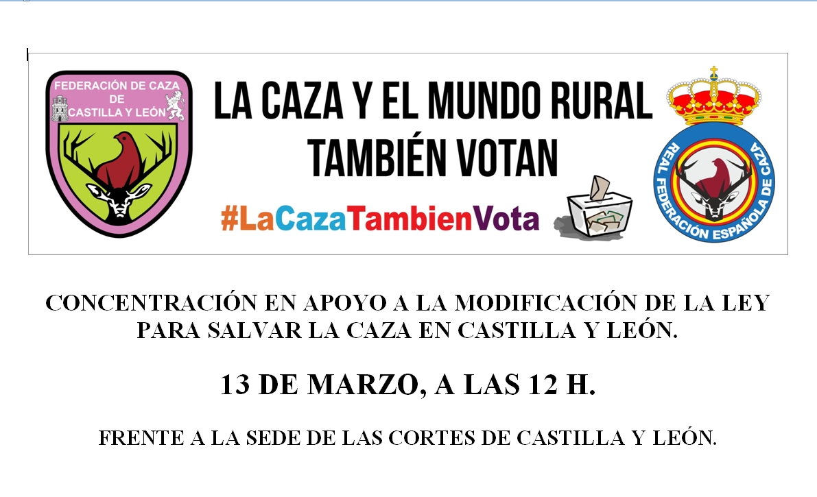 Concentración en apoyo a modificar la ley para salvar la caza en Castilla y León -13 de marzo a las 12h 